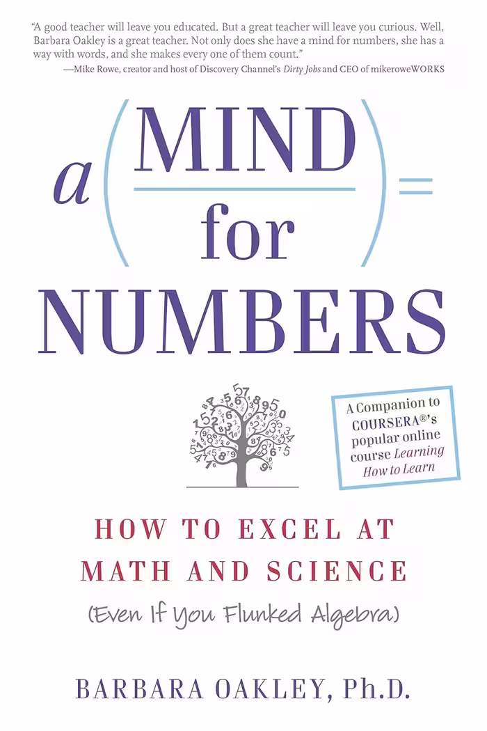 A Mind For Numbers: How to Excel at Math and Science (Even If You Flunked Algebra)