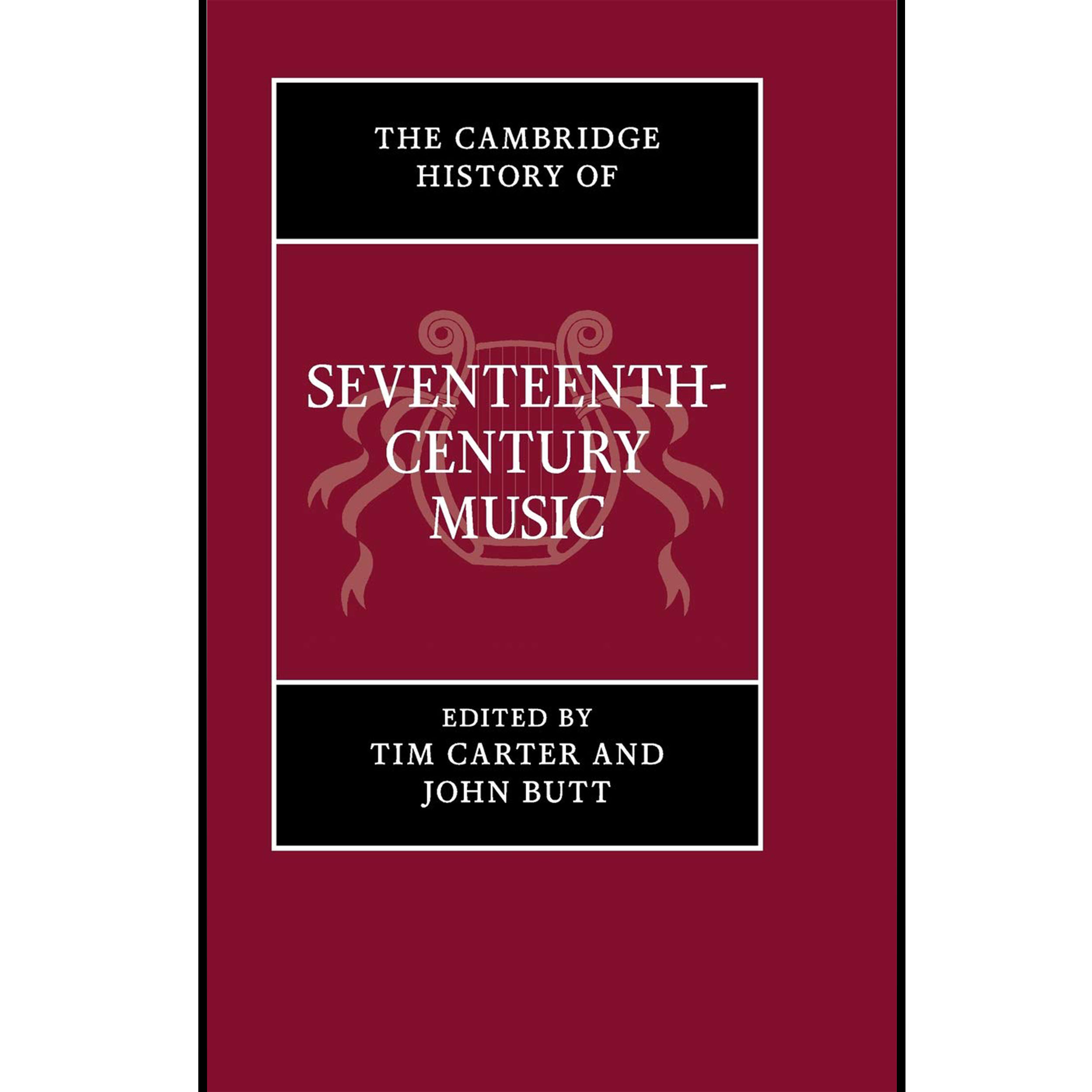 کتاب The Cambridge History of Seventeenth-Century Music اثر Tim Carter and John Butt انتشارات Cambridge