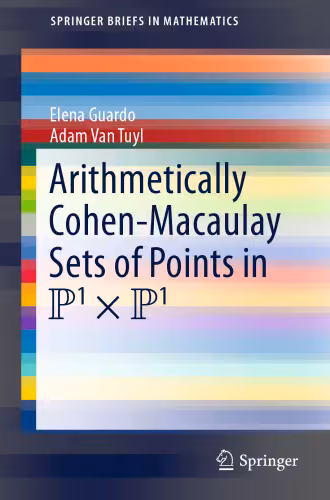 خرید و دانلود نسخه کامل کتاب Arithmetically Cohen-Macaulay Sets of Points in P^1 x P^1