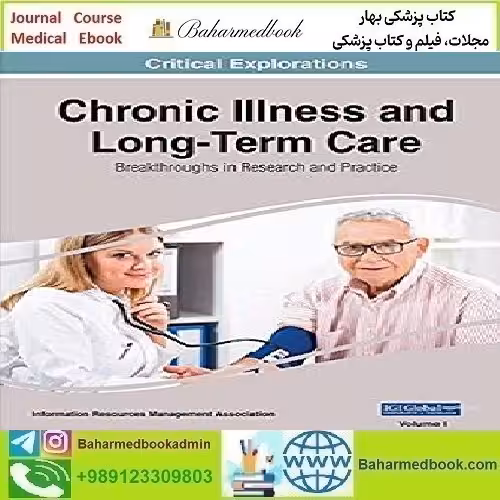 Chronic Illness and Long Term Care 2Vol 2019 TRUE PDF price 1€ - کتاب پزشکی بهار