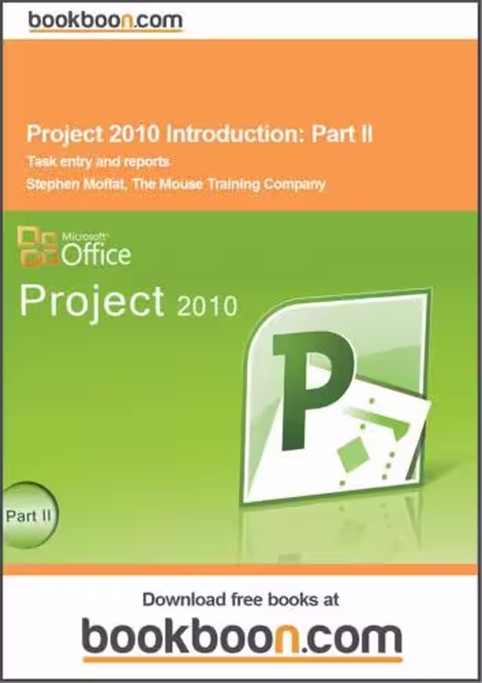 خرید و دانلود نسخه کامل کتاب Project 2010 Introduction. Part II. Task Entry and Reports