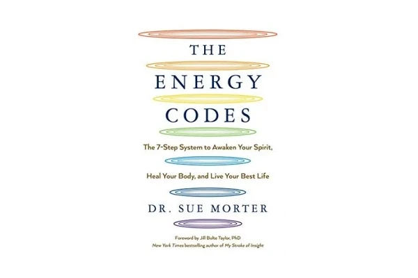 The Energy Codes: The 7-Step System to Awaken Your Spirit, Heal Your Body, and Live Your Best Life - کتابخانه مجازی واتیکان