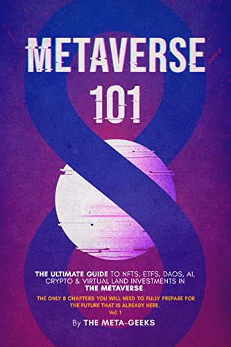 خرید و دانلود نسخه کامل کتاب METAVERSE 101, Vol.1: The Ultimate Guide To NFTs, DAOs, Web 3.0, Crypto &amp; Virtual Land Investments in the Metaverse. [2022] -   pdf
