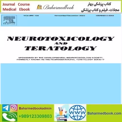 Neurotoxicology and Teratology Volume 83 to 88 2021 TRUE