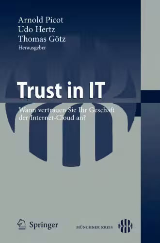 خرید و دانلود نسخه کامل کتاب Trust in IT: Wann vertrauen Sie Ihr Geschäft der Internet-Cloud an?