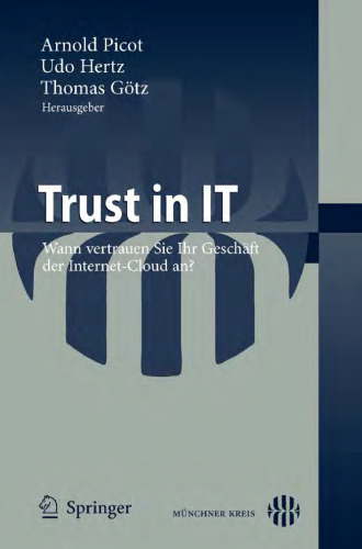 خرید و دانلود نسخه کامل کتاب Trust in IT: Wann vertrauen Sie Ihr Geschäft der Internet-Cloud an?