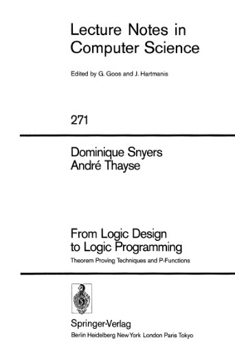 خرید و دانلود نسخه کامل کتاب From Logic Design to Logic Programming: Theorem Proving Techniques and P-Functions