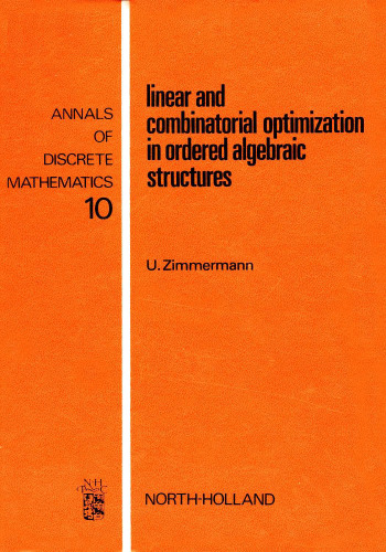 خرید و دانلود نسخه کامل کتاب Linear and Combinatorial Optimization in Ordered Algebraic Structures