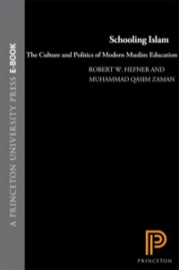 خرید و دانلود نسخه کامل کتاب Schooling Islam: The Culture and Politics of Modern Muslim Education - pdf