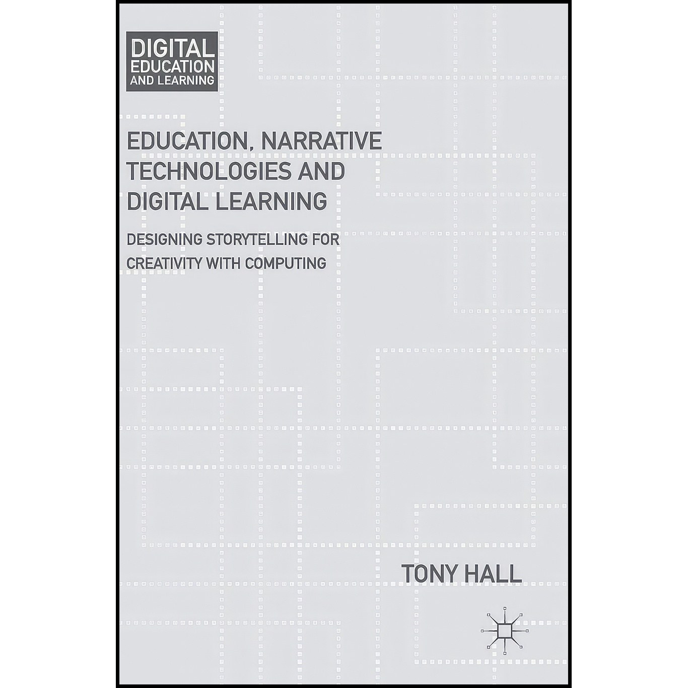 کتاب زبان اصلی Education Narrative Technologies and Digital Learning