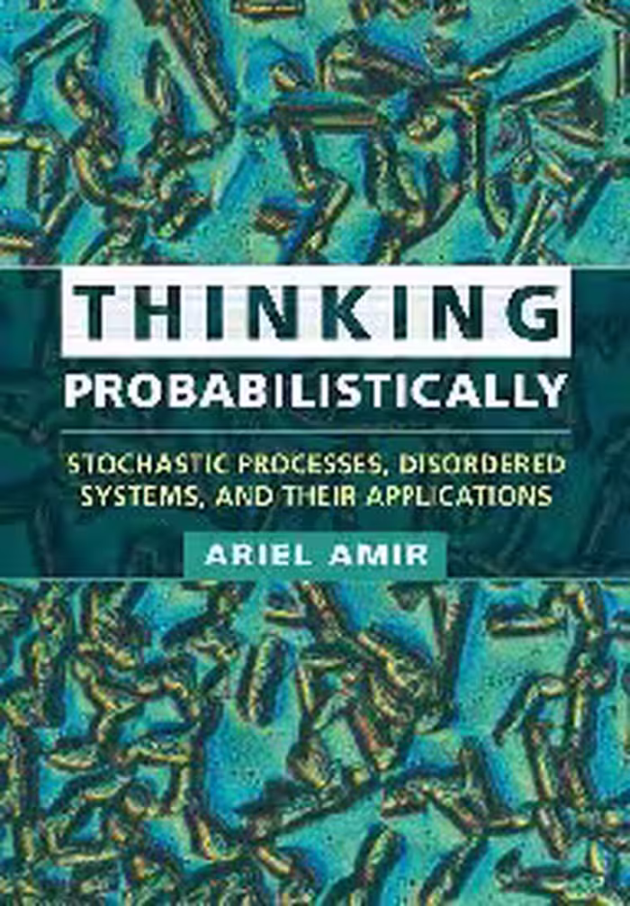 خرید و دانلود نسخه کامل کتاب Thinking Probabilistically: Stochastic Processes, Disordered Systems, and Their Applications