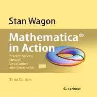خرید و دانلود نسخه کامل کتاب Mathematica in Action: Problem Solving Through Visualization and Computation