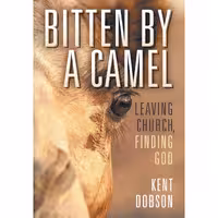 کتاب زبان اصلی Bitten By a Camel اثر Kent Dobson انتشارات Fortress Press