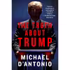کتاب The Truth About Trump اثر Michael DAntonio انتشارات Griffin