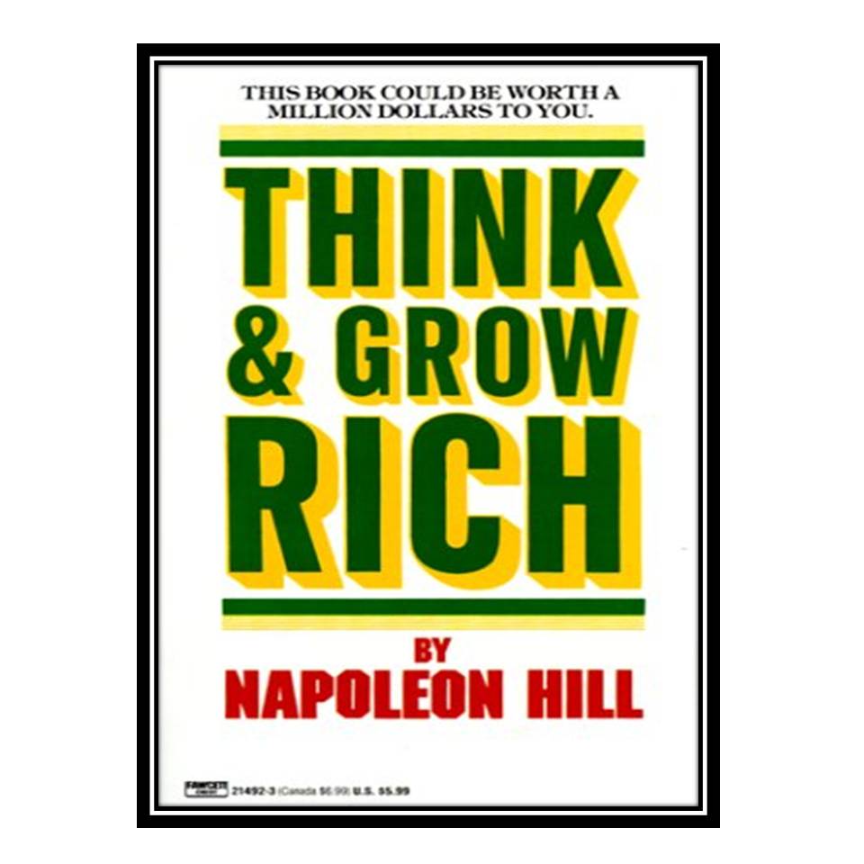 کتاب Think and Grow Rich اثر Napoleon Hill انتشارات مؤلفین طلایی