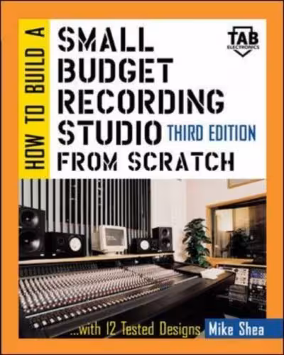 󾕇 دانلود کتاب How To Build A Small Budget Recording Studio From Scratch-With 12 Tested Designs, 3rd ed, 2002 - دانلود کتاب های دانشگاهی