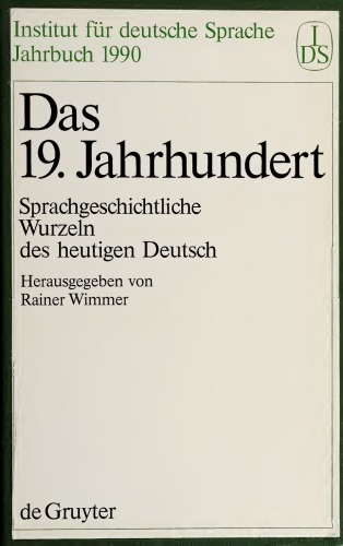 خرید و دانلود نسخه کامل کتاب Das 19. Jahrhundert. Sprachgeschichtliche Wurzeln des heutigen Deutsch