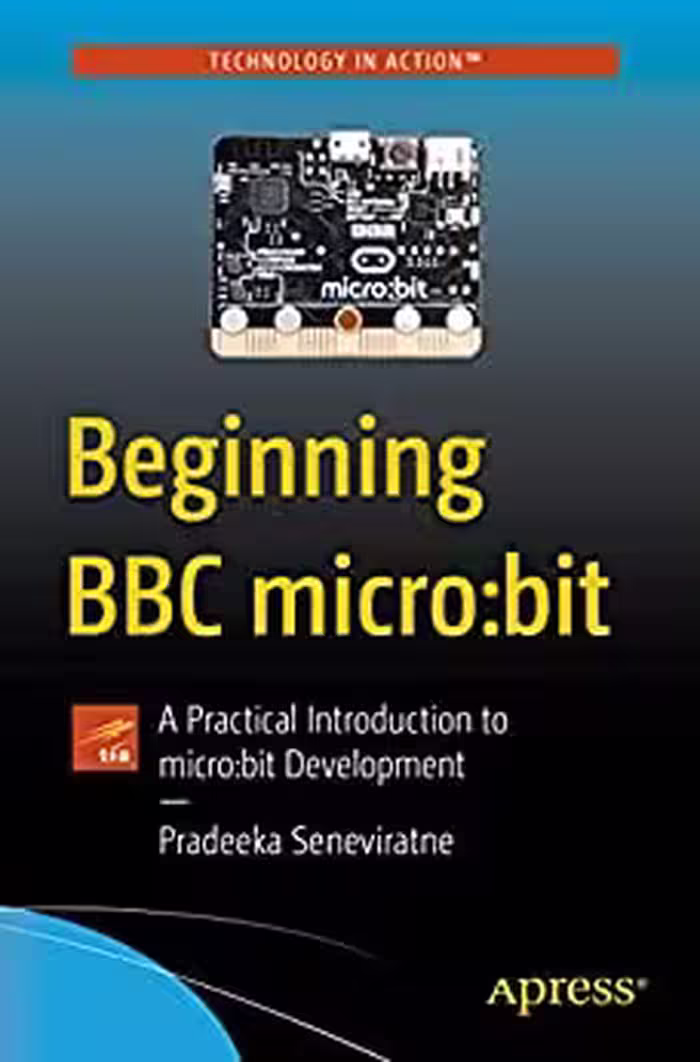 󾕇 دانلود کتاب Beginning Bbc Micro -Bit - A Practical Introduction To Micro -Bit Development, 2018 - دانلود کتاب های دانشگاهی