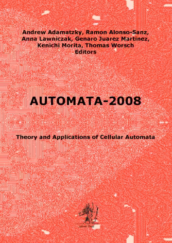 خرید و دانلود نسخه کامل کتاب Automata-2008: Theory and Applications of Cellular Automata