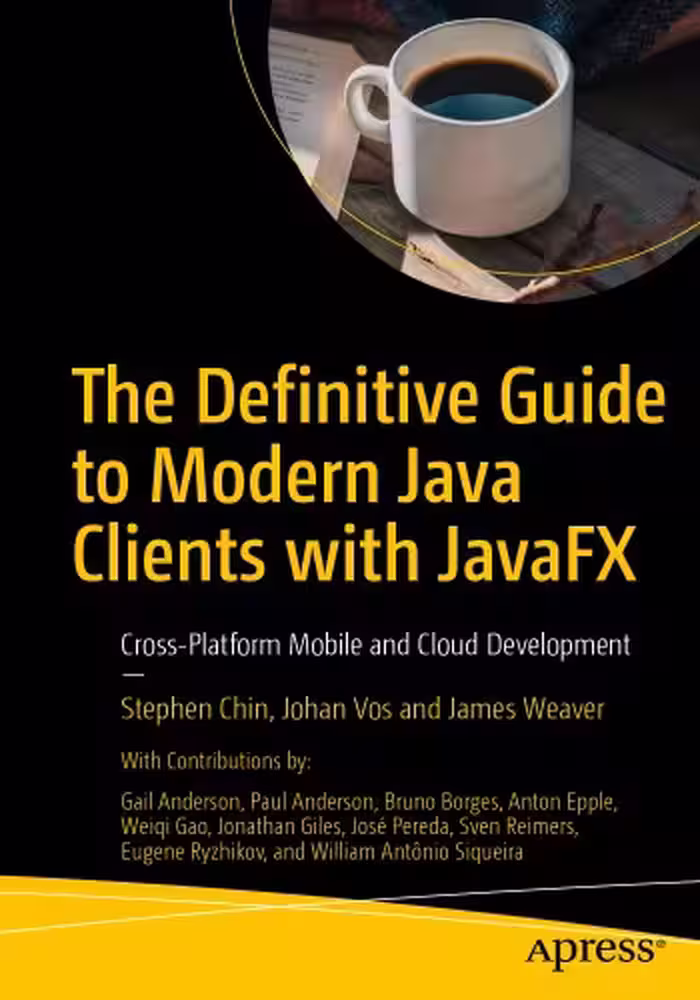 خرید و دانلود نسخه کامل کتاب The Definitive Guide to Modern Java Clients with JavaFX - Cross-Platform Mobile and Cloud Development