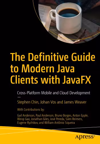 خرید و دانلود نسخه کامل کتاب The Definitive Guide to Modern Java Clients with JavaFX - Cross-Platform Mobile and Cloud Development