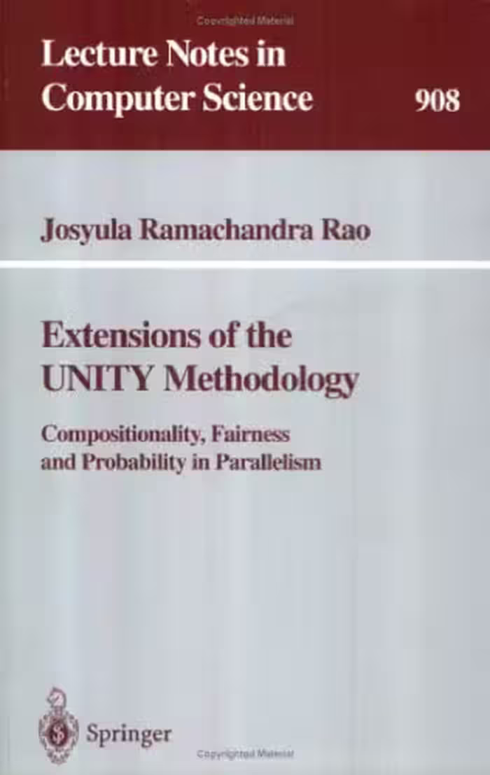 خرید و دانلود نسخه کامل کتاب Extensions of the UNITY Methodology: Compositionality, Fairness and Probability in Parallelism