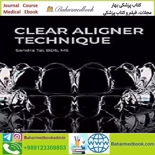 Clear Aligner Technique 2018 TRUE PDF price 1€ - کتاب پزشکی بهار