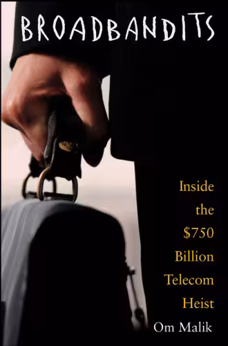 خرید و دانلود نسخه کامل کتاب Broadbandits: Inside the $750 Billion Telecom Heist