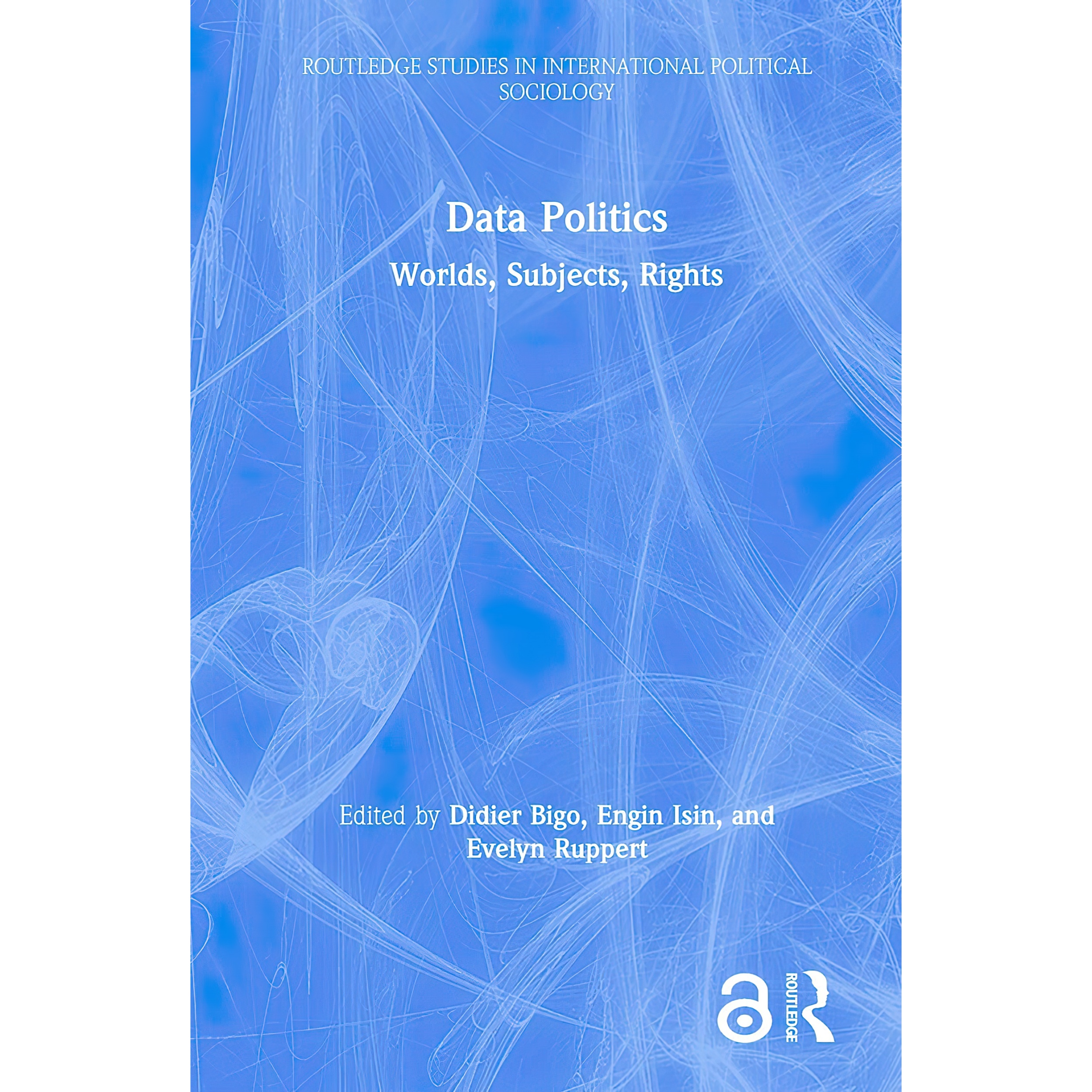 کتاب Data Politics اثر جمعی از نویسندگان انتشارات Routledge