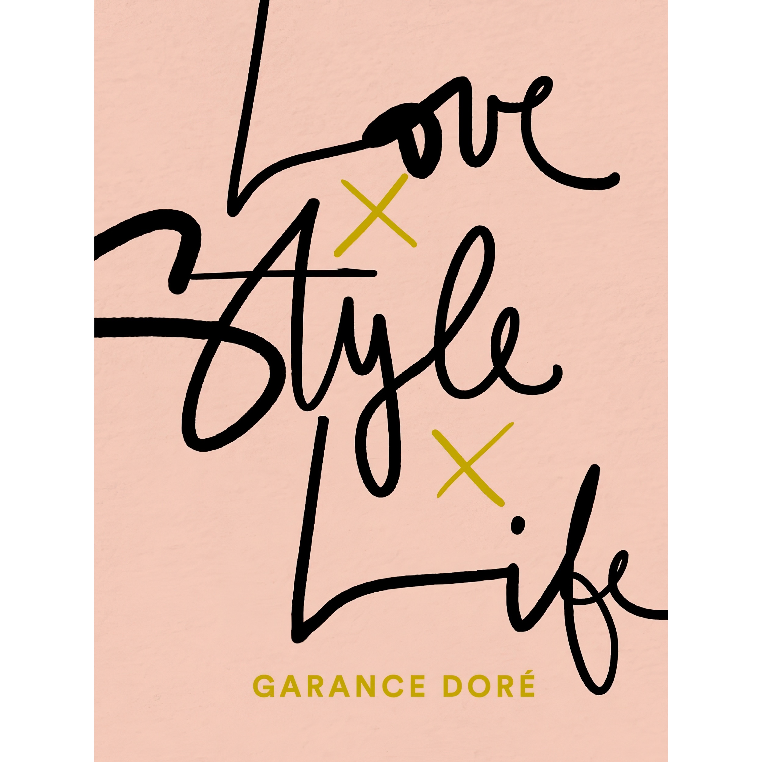 کتاب Love Style Life اثر Garance Dore انتشارات Random House