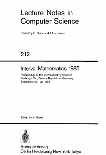 خرید و دانلود نسخه کامل کتاب Interval Mathematics 1985: Proceedings of the International Symposium Freiburg i. Br., Federal Republic of Germany September 23–26, 1985