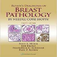 Rosen’s Diagnosis of Breast Pathology by Needle Core Biopsy, 4ed - کتاب پزشکی بهار