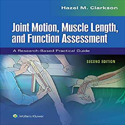 کتاب Joint Motion, Muscle Length, and Function Assessment A Research-Based Practical Guide اثر Hazel M. Clarkson انتشارات لیپین کات