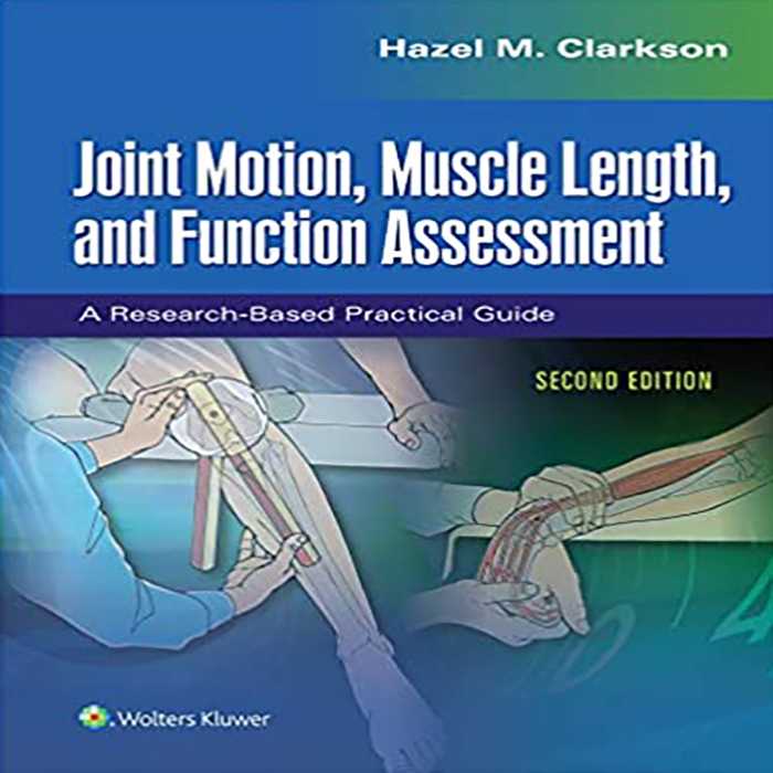 کتاب Joint Motion, Muscle Length, and Function Assessment A Research-Based Practical Guide اثر Hazel M. Clarkson انتشارات لیپین کات