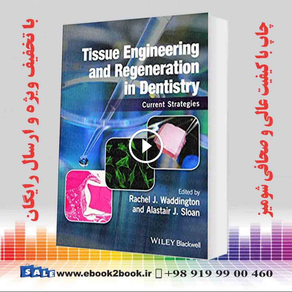 Tissue Engineering and Regeneration in Dentistry