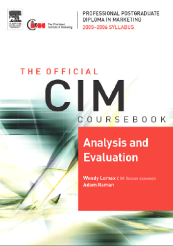 خرید و دانلود نسخه کامل کتاب CIM Coursebook 05 06 Analysis and Evaluation (CIM Coursebook) (CIM Coursebook)