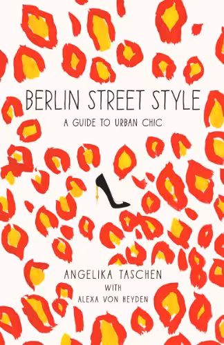 󾕇 دانلود کتاب Berlin Street Style - A Guide To Urban Chic, 2014 - دانلود کتاب های دانشگاهی