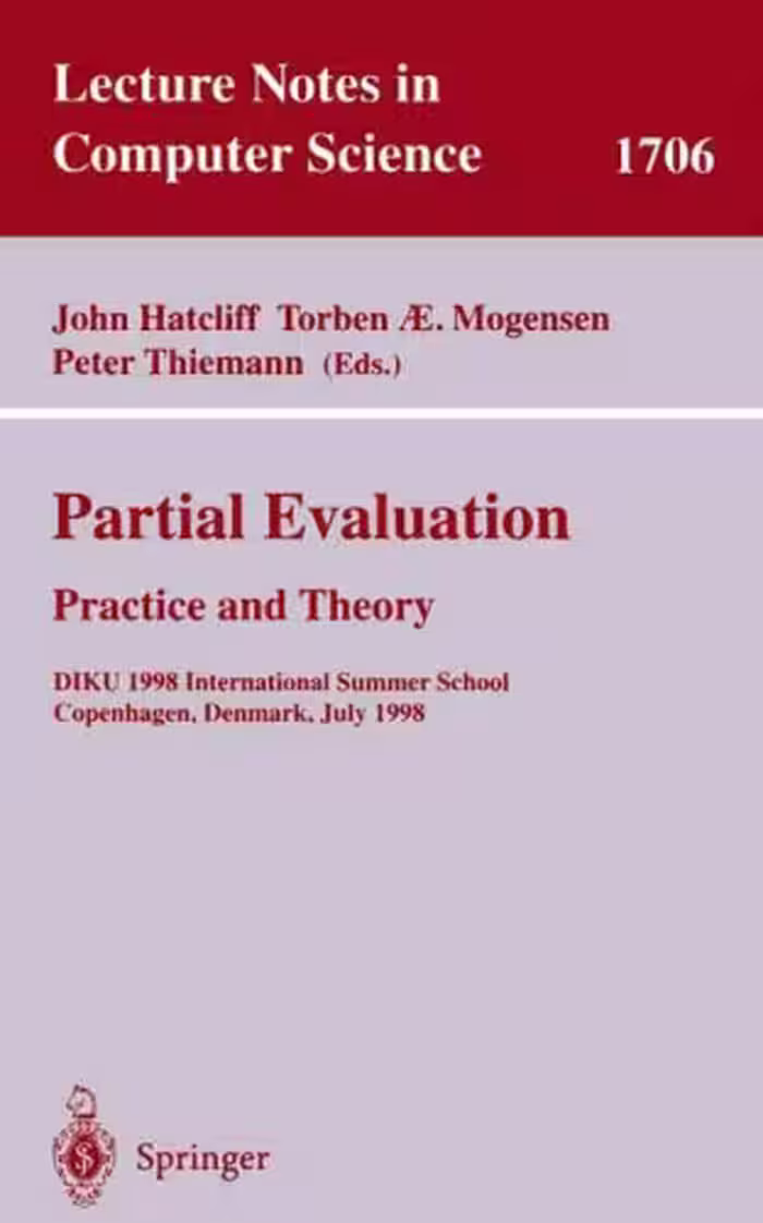 خرید و دانلود نسخه کامل کتاب Partial Evaluation: Practice and Theory DIKU 1998 International Summer School Copenhagen, Denmark, June 29 – July 10, 1998