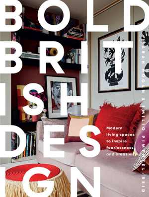 [EPUB] دانلود کتاب Bold British Design - Modern Living Spaces To Inspire Fearlessness And Creativity, 2020