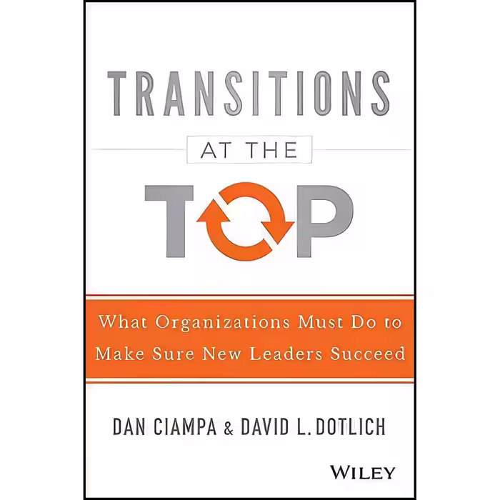 کتاب زبان اصلی Transitions at the Top اثر Dan Ciampa and David L Dotlich