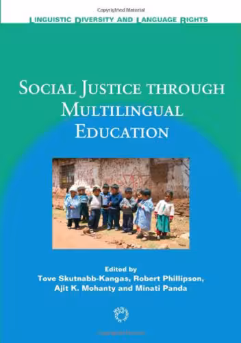 خرید و دانلود نسخه کامل کتاب Social Justice Through Multilingual Education (Linguistic Diversity and Language Rights)