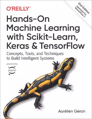 خرید و دانلود نسخه کامل کتاب Hands-On Machine Learning with Scikit-Learn, Keras, and TensorFlow - Concepts, Tools, and Techniques to Build Intelligent Systems, 2nd Edition