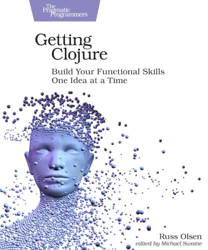 خرید و دانلود نسخه کامل کتاب Getting clojure: build your functional skills one idea at a time