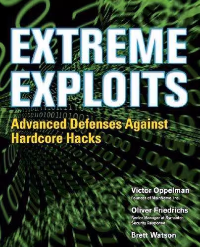 خرید و دانلود نسخه کامل کتاب Extreme Exploits: Advanced Defenses Against Hardcore Hacks