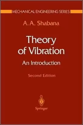 󾕇 Shabana A. A., Theory of Vibration An Introduction, 2nd ed, 1996 - دانلود کتاب های دانشگاهی
