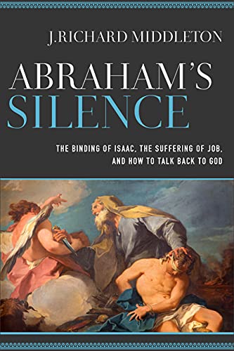 خرید و دانلود نسخه کامل کتاب Abraham's Silence: The Binding of Isaac, the Suffering of Job, and How to Talk Back to God - Pdf