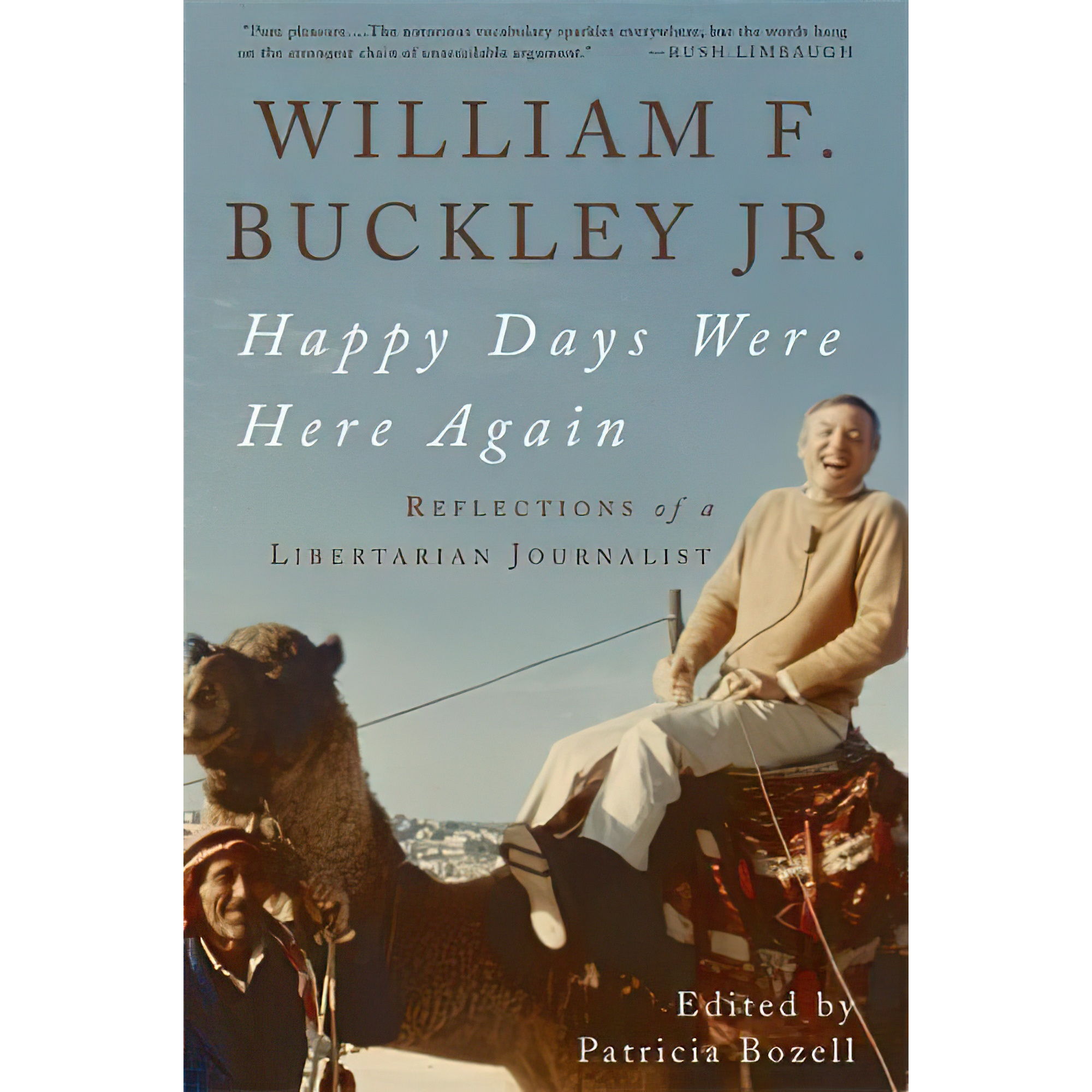 کتاب Happy Days Were Here Again اثر William F. Buckley Jr. and Patricia Bozell انتشارات Basic Books
