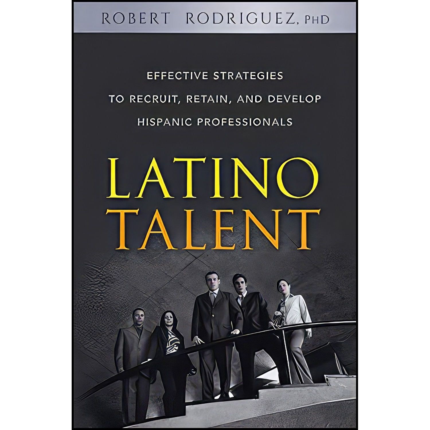 کتاب زبان اصلی Latino Talent اثر Robert Rodriguez