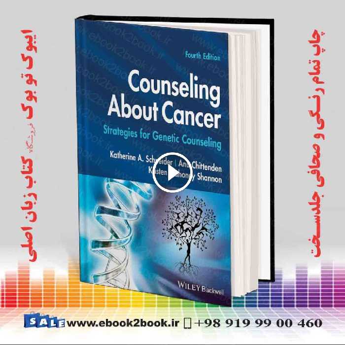 Counseling About Cancer: Strategies for Genetic Counseling 4th Edition