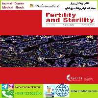 Fertility and Sterility 2025 Full Archives TRUE PDF at 15€ - کتاب پزشکی بهار